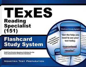 Texes Reading Specialist (151) Flashcard Study System: Texes Test Practice Questions and Review for the Texas Examinations of Educator Standards de Texes Exam Secrets Test Prep Team