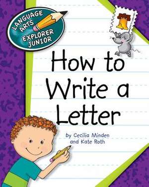 How to Write a Letter de Cecilia Minden