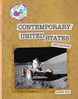 Contemporary United States: 1968 to the Present de Kevin Cunningham