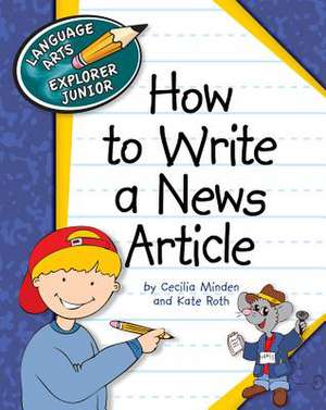 How to Write a News Article de Cecilia Minden