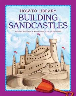 Building Sandcastles de Dana Meachen Rau