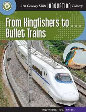 From Kingfishers To... Bullet Trains de Wil Mara