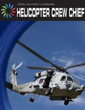 Helicopter Crew Chief de Wil Mara