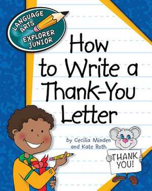 How to Write a Thank-You Letter de Cecilia Minden