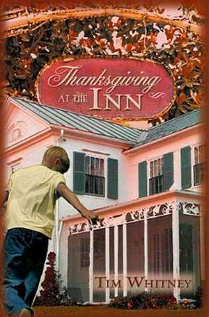 Thanksgiving at the Inn de Tim Whitney