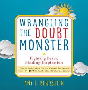Wrangling the Doubt Monster de Amy Bernstein