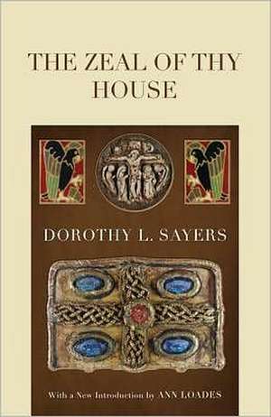 The Zeal of Thy House de Dorothy L. Sayers