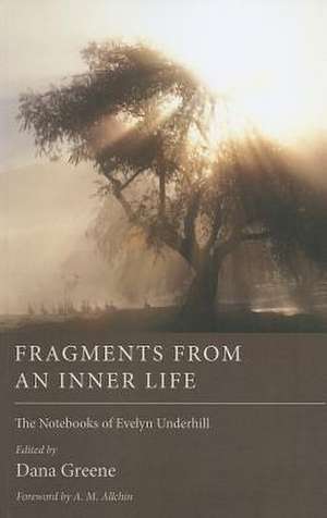 Fragments from an Inner Life: The Notebooks of Evelyn Underhill de Evelyn Underhill