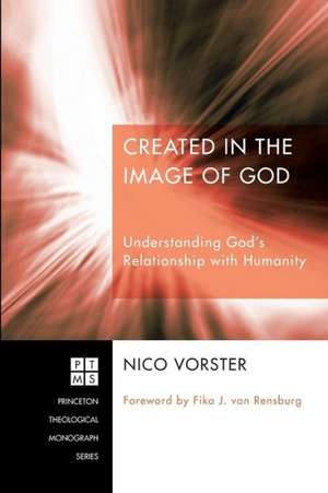 Created in the Image of God: Understanding God's Relationship with Humanity de Nico Vorster