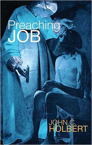 Preaching Job de John C. Holbert