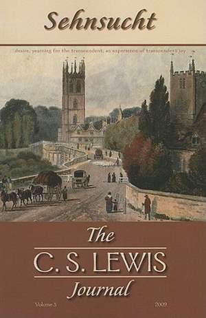 Sehnsucht: The C. S. Lewis Journal, Volume 3 de Grayson Carter