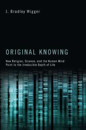 Original Knowing de J Bradley Wigger