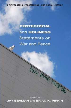 Pentecostal and Holiness Statements on War and Peace de Titus Peachey