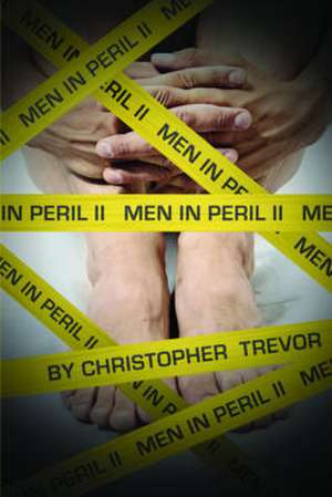 Men in Peril II de Christopher Trevor