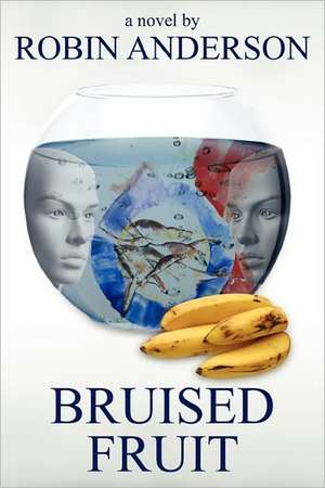 Bruised Fruit de Robin Anderson