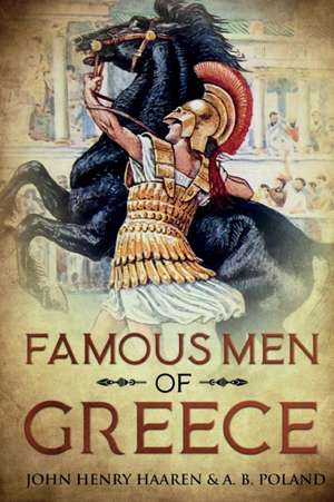 Famous Men of Greece de John Henry Haaren