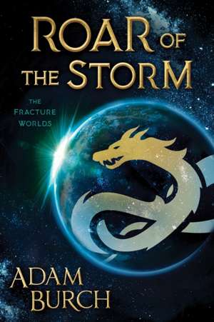 Roar of the Storm de Burch, Adam