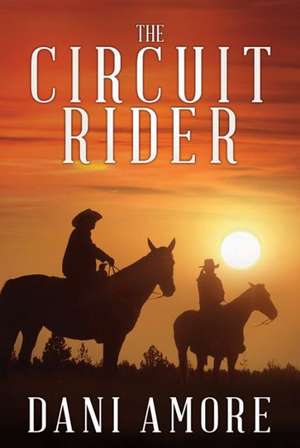 The Circuit Rider de Dani Amore