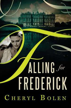 Falling for Frederick de Cheryl Bolen