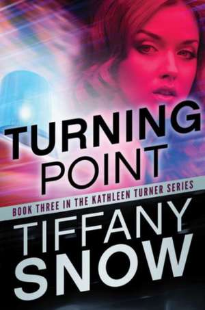 Turning Point de Tiffany Snow