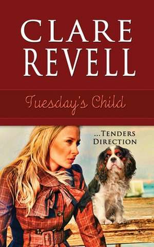 Tuesday's Child de Clare Revell