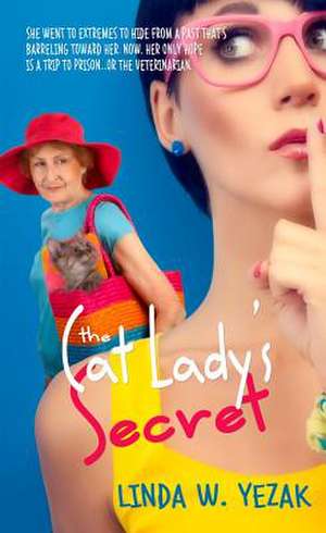 The Cat Lady's Secret de Linda W. Yezak