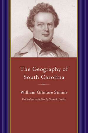 Geography of South Carolina de William Gilmore Simms