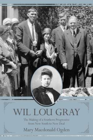 Wil Lou Gray de Mary Macdonald Ogden