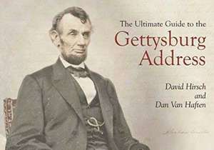 The Ultimate Guide to the Gettysburg Address de David Hirsch