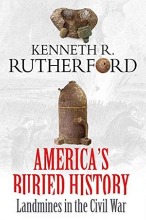 America's Buried History de Kenneth R Rutherford