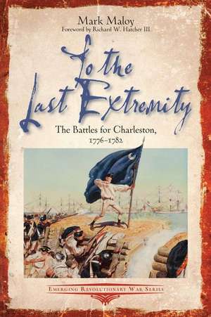 To the Last Extremity de Mark Maloy