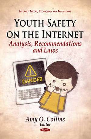 Youth Safety on the Internet de Amy O. Collins