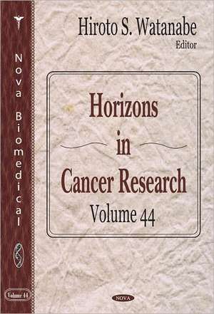 Horizons in Cancer Research de Hiroto S Watanabe