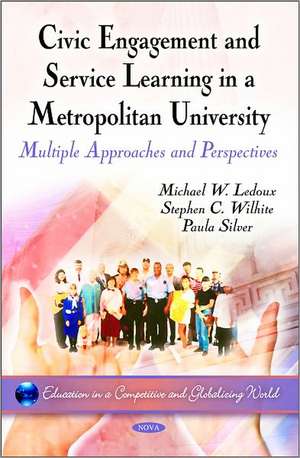 Civic Engagement & Service Learning in a Metropolitan University de Michael W Ledoux