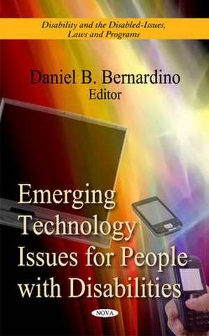 Emerging Technology Issues for People with Disabilities de Daniel B. Bernardino