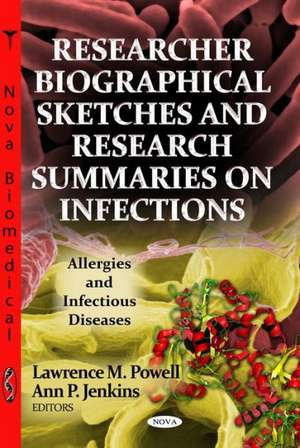 Researcher Biographical Sketches & Research Summaries on Infections de Lawrence M. Powell