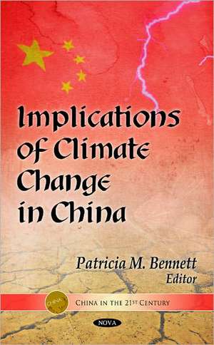 Implications of Climate Change in China de Patricia M. Bennett