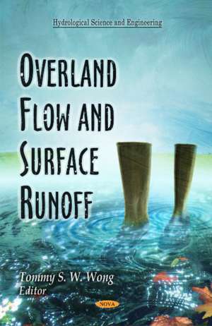 Overland Flow & Surface Runoff de Tommy S W Wong