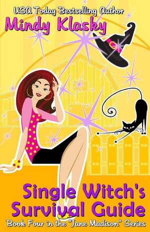 Single Witch's Survival Guide de Mindy Klasky