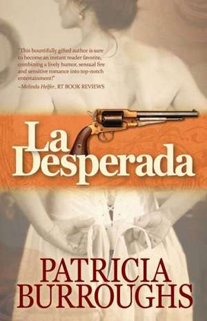 La Desperada: And Other Tales de Patricia Burroughs