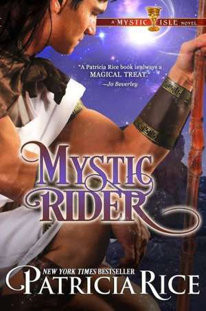 Mystic Rider: A Mystic Isle Novel de Patricia Rice