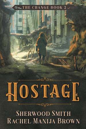 Hostage de Rachel Manija Brown