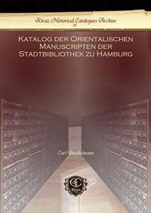 Katalog der Orientalischen Manuscripten der Stadtbibliothek zu Hamburg de Carl Brockelmann