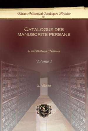 Catalogue des manuscrits persans (Vol 1-4) de E. Blochet