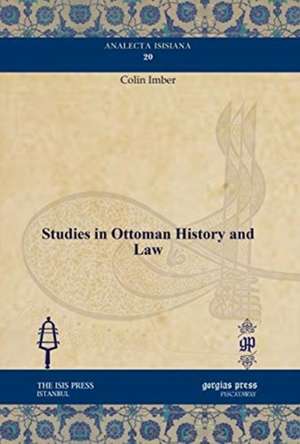 Imber, C: Studies in Ottoman History and Law de Colin Imber