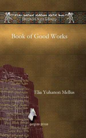 Book of Good Works de Elia Yuhanon Mellus