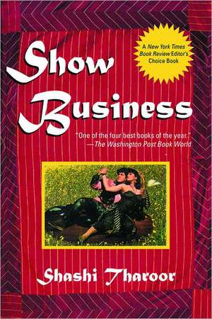 Show Business: A Novel of India de Shashi Tharoor