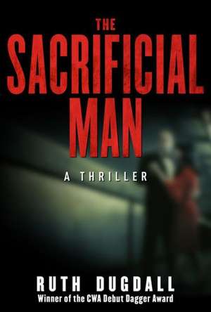 The Sacrificial Man de Ruth Dugdall