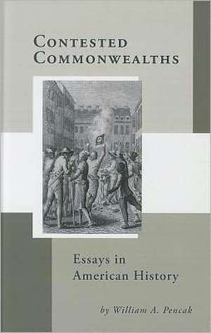 Contested Commonwealths de William Pencak