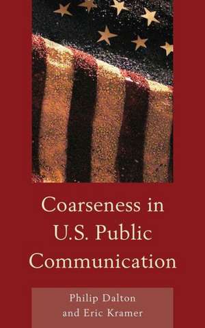 Coarseness in U.S. Public Communication de Philip Dalton